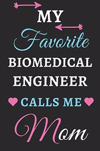 My Favorite Biomedical Engineer Calls Me Mom