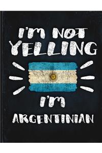 I'm Not Yelling I'm Argentinian