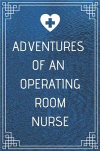 Adventures of An Operating Room Nurse