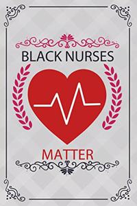 Black Nurses Matter: Black Nurses Composition Notebook Back to School, Black History Month Journal Notebook Gifts - African American Notebook Journal - Proud Black Girl 