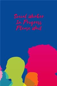 Social Worker In Progress Please Wait