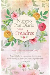 Nuestro Pan Diario Para Madres