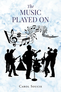 The Music Played on