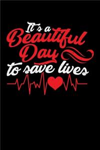 It's a Beautiful Day to Save Lives