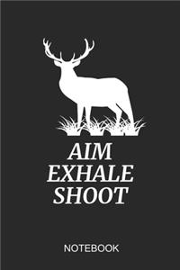 Aim Exhale Shoot Notebook