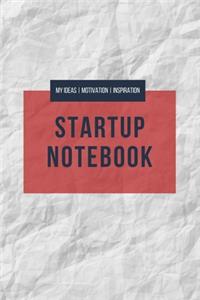 Startup Notebook - My Ideas Motivation Inspiration