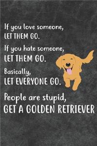 Get A Golden Retriever Notebook Journal: 110 Blank Lined Papers - 6x9 Personalized Customized Notebook Journal Gift For Golden Retriever Puppy Dog Owners and Lovers