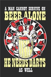 A Man Cannot Survive On Beer Alone He Needs Darts As Well