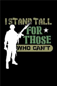 I Stand Tall For Those Who Can't