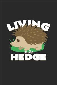 Living on the hedge