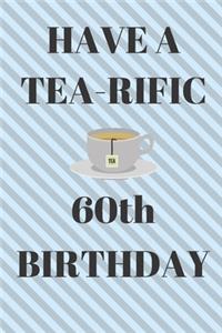 HAVE A TEA-RIFIC 60th Birthday