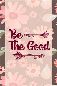 Be The Good