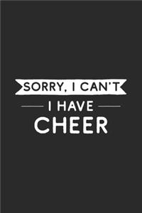 Sorry I Can't I Have Cheer