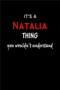 It's a Natalia Thing You Wouldn't Understandl