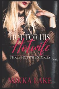 Hot For His Hotwife