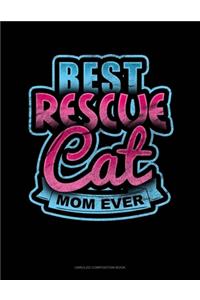 Best Rescue Cat Mom Ever