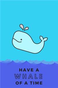 Have a whale of a time - Notebook