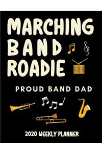 Marching Band Roadie Proud Band Dad - 2020 Weekly Planner