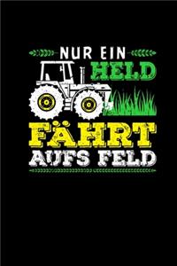 Nur Ein Held Fährt Aufs Feld