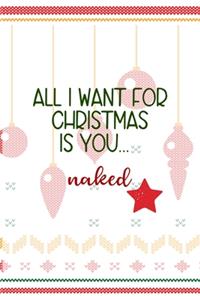 All I Want for Christmas Is you... Naked