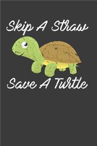 Skip A Straw Save A Turtle