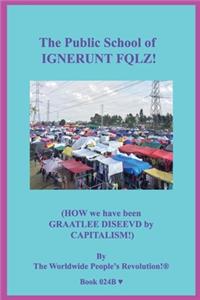 Public School of IGNERUNT FQLZ!