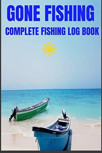 Gone Fishing Complete Fishing Log Book