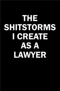 The Shitstorms I Create As A Lawyer