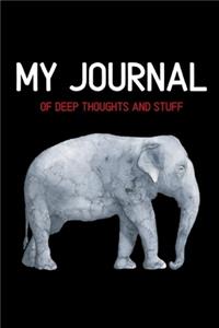My Journal of Deep Thoughts and Stuff