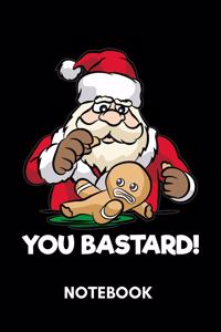 You Bastard! Notebook