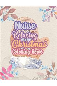Nurse Relaxing Christmas Coloring Book