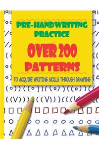 Pre-Handwriting Practice. Over 200 Patterns To Acquire Writing Skills Through Drawing