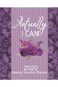 2020 Weekly/Monthly Planner Actually I Can