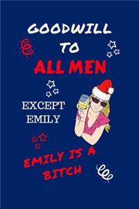 Goodwill To All Men Except Emily Emily Is A Bitch