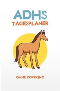 ADHS Tagesplaner - Ohne Kopfkino