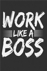 Work Like A Boss