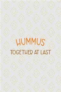 Hummus Together At Last