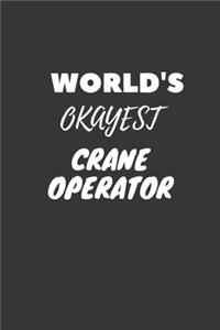 World's Okayest Crane Operator Notebook
