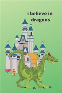I believe in Dragons