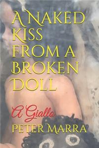 Naked Kiss from a Broken Doll