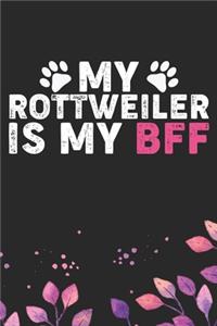 My Rottweiler Is My BFF