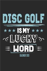 Disc Golf Is My Lucky Word Calender 2020