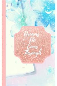 Dreams Do Come Through- Dictum