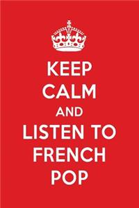 Keep Calm and Listen to French Pop