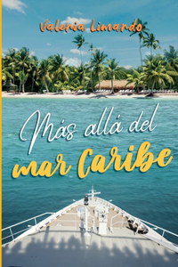 Más allá del mar Caribe