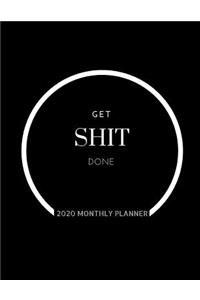 Get Shit Done 2020 Monthly Planner