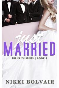 Just Married (the Faith Series)