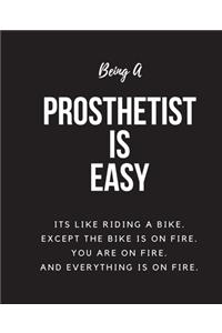 Being Prosthetist A Is Easy