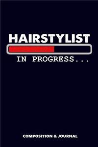 Hairstylist in Progress