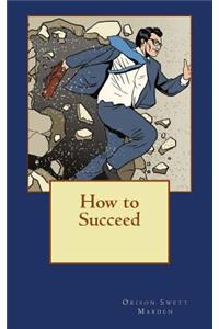 How to Succeed